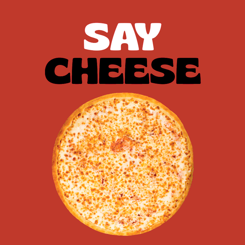 Say Cheese Pizza
